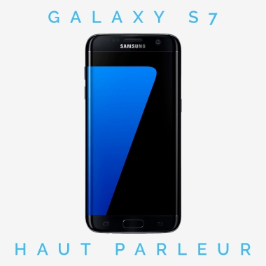 Réparation haut parleur Galaxy S7 (SM-N930)