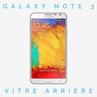 Réparation Vitre arrière Galaxy Note 3 (SM-N9005)