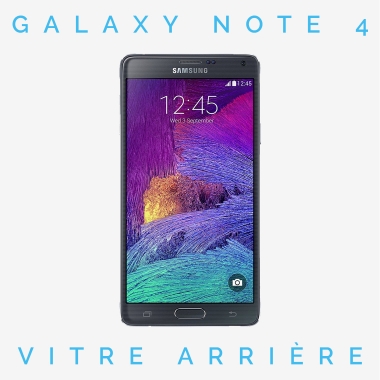 Réparation Vitre arrière Galaxy Note 4 (SM-N910)