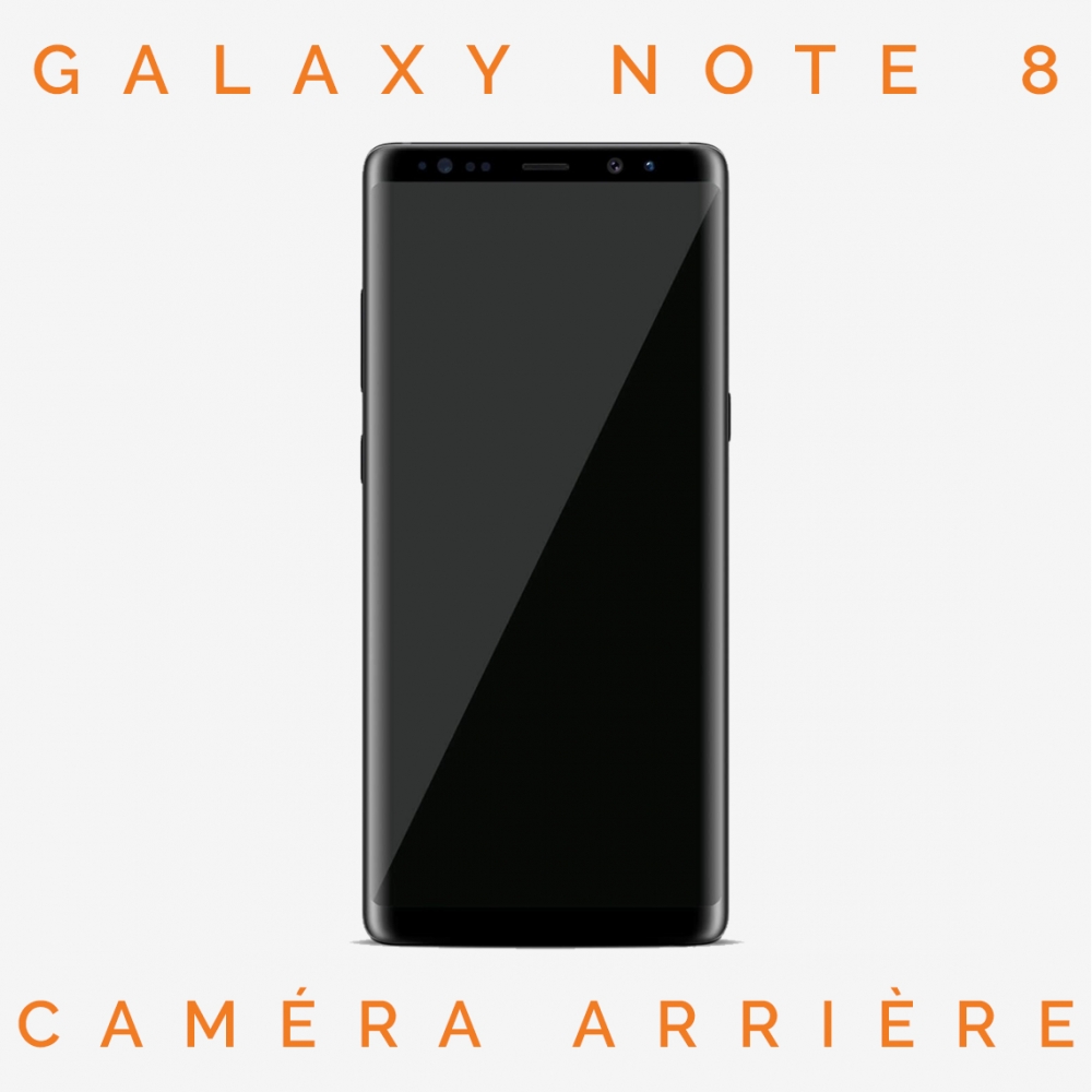 Réparation caméra arrière Galaxy Note 8 (SM-G950)