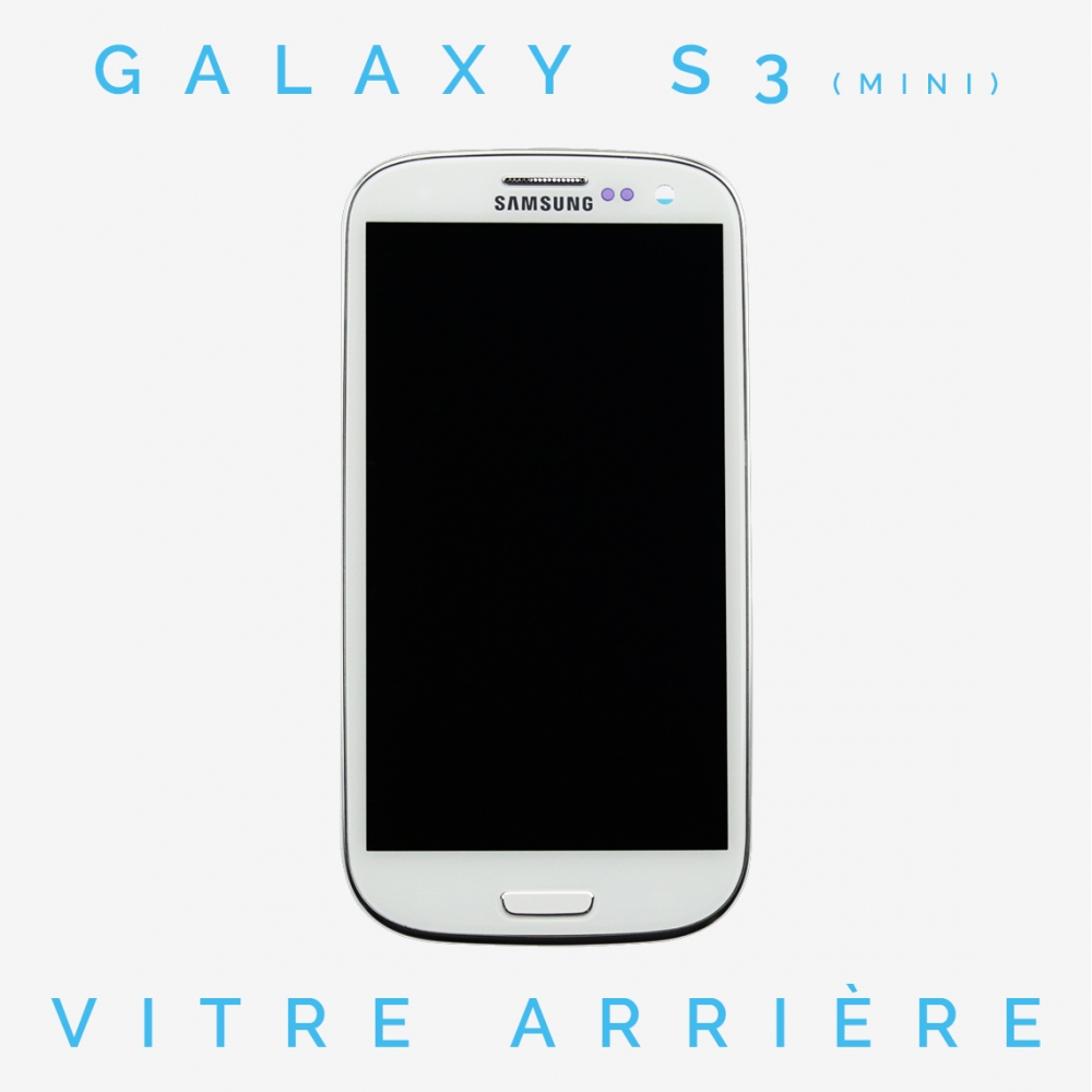 Réparation Vitre arrière Galaxy S3 mini (GT-i8190)