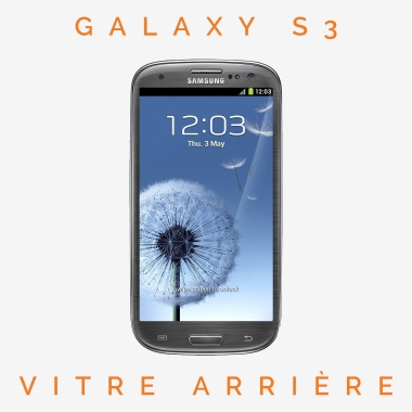 Réparation Vitre arrière Galaxy S3 (GT-i9300)